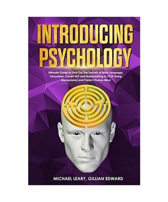 Introducing Psychology: The Ultimate Guide to Find Out The Secrets of Body Langu