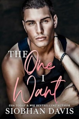 The One I Want: The Complete Duet (The One I Want Duet) Buch Siobhan Davis