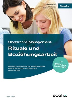Classroom-Management: Rituale und Beziehungsarbeit | Diana Politz | Bundle