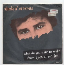 (F636) Shakin' Stevens, What Do You Want To Make Those Eyes ...- 1987 - 7" vinyl