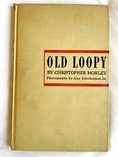 1937 OLD LOOPY by Christopher Morley, 2nd Ed., HC, The Argus Book Shop Chicago
