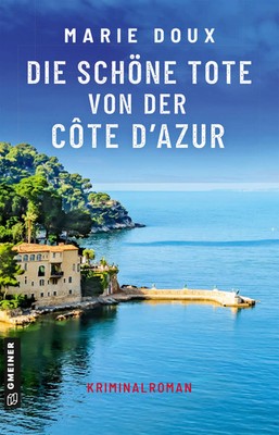 Die schöne Tote von der Côte d'Azur | Kriminalroman | Marie Doux | Deutsch