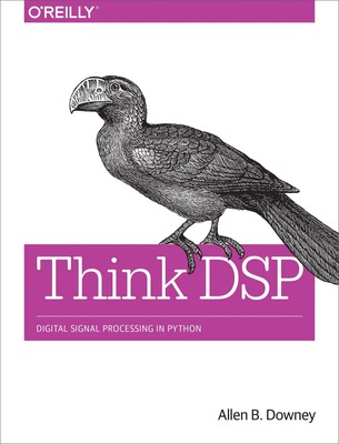 Think DSP | Digital Signal Processing in Python | Allen B Downey | Taschenbuch