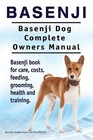 Basenji. Basenji Dog Complete Owners Manual. Basenji book for care, costs,: Used
