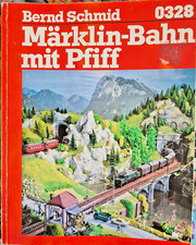 Märklin 0328 Märklin-Bahn mit Pfiff Bernd Schmid Tipps und Baubeschreibung /2509