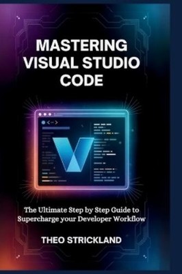 Theo Strickland Mastering Visual Studio Code (Taschenbuch)