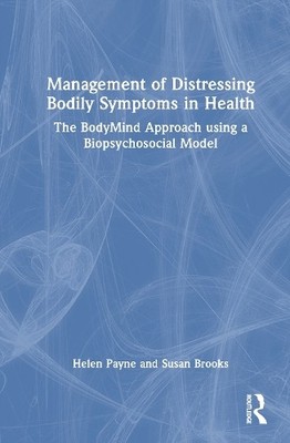 Management of Distressing Bodily Symptoms in Health by Helen ... - 9781032608457