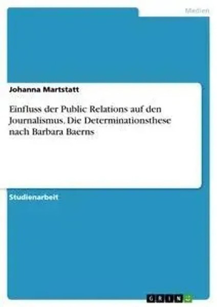 Johanna Martstatt | Einfluss Der Public Relations Auf Den Journalismus. Die...-image