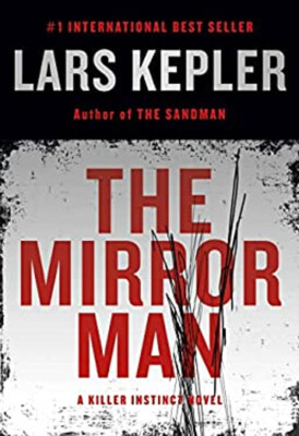 The Mirror Man : A Novel Hardcover Lars Kepler