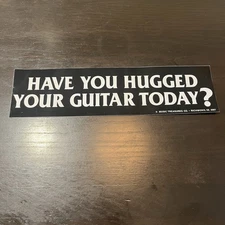 Have You Hugged Your Guitar Today Vintage Bumper Sticker Black Music Treasures