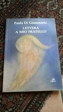 Paola Di Giammaria Lettera A Mio Fratello Il Calamaio 04 Ebay