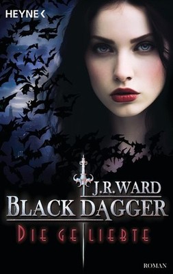 Die Geliebte | J. R. Ward | deutsch | The Beloved - The Black Dagger Brotherhood