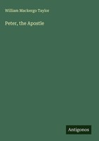 William Mackergo Taylor | Peter, The Apostle | Buch | Englisch (2025)