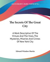 The Secrets Of The Great City Edward Winslow Martin Taschenbuch Englisch 2004
