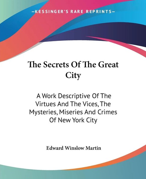 The Secrets Of The Great City Edward Winslow Martin Taschenbuch Englisch 2004-image