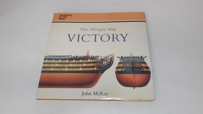 			100 GUN SHIP VICTORY ANATOMY SHIP, McKay, John, Conway Maritime P		