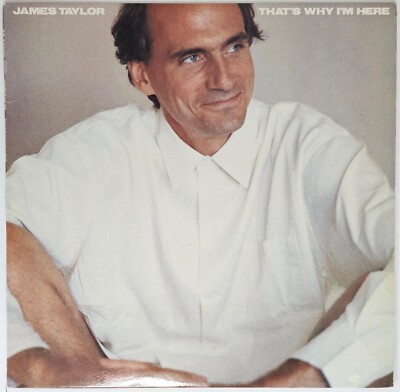 JAMES TAYLOR - That's Why I'm Here (Columbia) - 12'' Vinyl Record LP - EX 1985