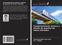 Comportamiento SíSmico Y DiseñO De Puentes De Metro Elevados Sule-Patil (U. A.)