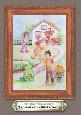 Christine Polacek-Eisner Leo und sein Glücksfrosch (Paperback) (UK IMPORT)