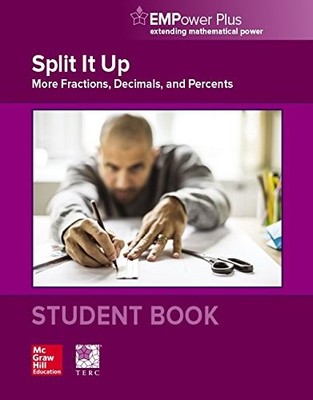 EMPOWER MATH, SPLIT IT UP: MORE FRACTIONS, DECIMALS, AND By Contemporary