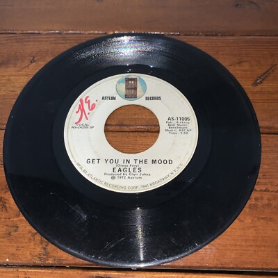EAGLES ~ TAKE IT EASY / GET YOU IN THE MOOD 45 rpm vinyl record ~ 1972 vintage