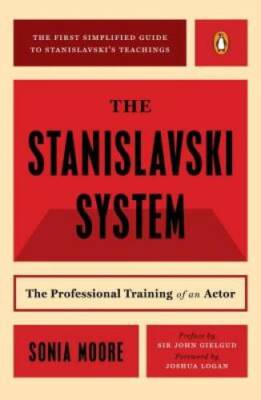 The Stanislavski System: The Professional Training of an Actor; Sec - ACCEPTABLE