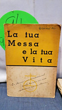 LA TUA MESSA E LA TUA VITA. - Dutil G. - trad Ettore Pozzoni, - 1937