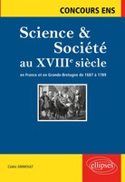 Science Et SociéTé Au Xviiie SièCle. En France Et En Grande-Bretagne De 1687...