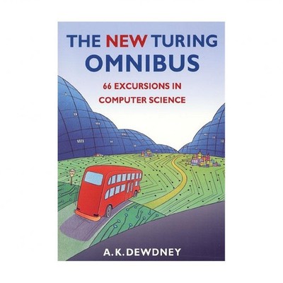 The New Turing Omnibus: Sixty-Six Excursions in Computer Science