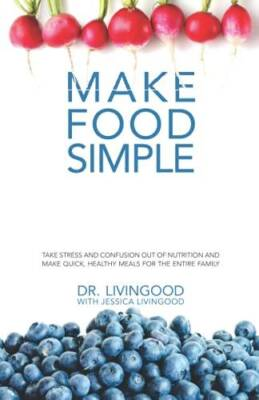 #ad Make Food Simple Paperback By Dr. Livingood VERY GOOD $16.80