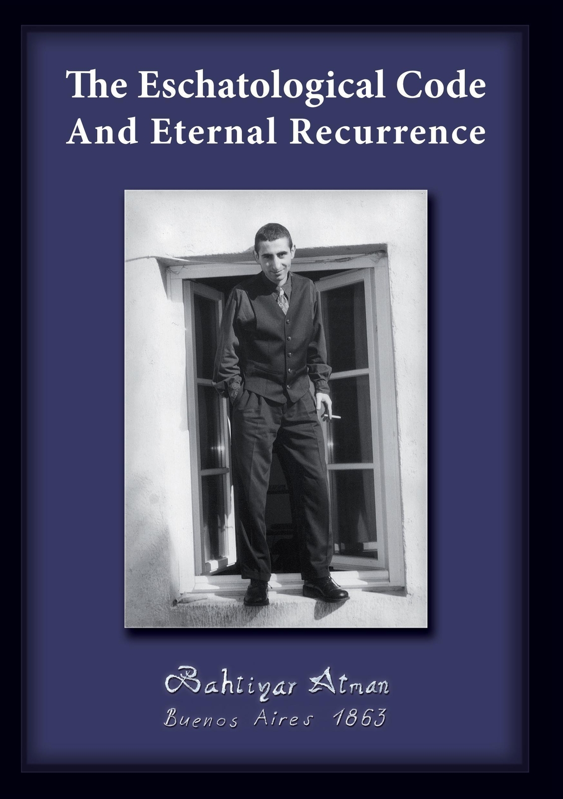 Thumbnail - Bahtiyar Atman | The Eschatological Code And Eternal Recurrence |
