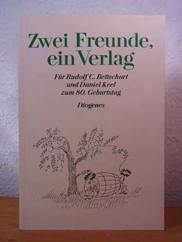 Zwei Freunde, ein Verlag. Für Rudolf C. Bettschart und Daniel Keel zum 80. Gebur - Imagen 1 de 1