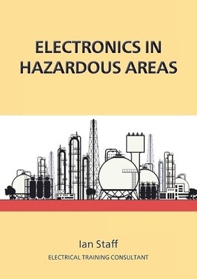 Ian Staff Electronics in Hazardous Areas (Paperback) (UK IMPORT)