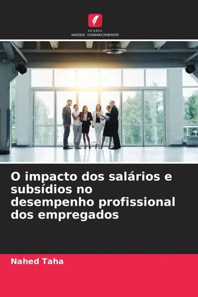 Nahed Taha | O Impacto Dos SaláRios E SubsíDios No Desempenho Profissional...-image