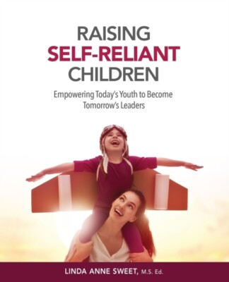 Sweet - Raising Self-Reliant Children  Empowering Today's Youth to Bec - X555z