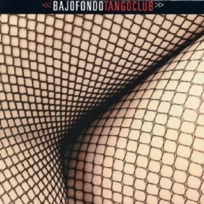 BAJOFONDO TANGO CLUB ''BAJOFONDO TANGO CLUB VOL.1 CD NEU