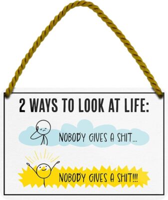 Schilderkreis24 - Lustiges Blechschild: '2 Ways to look at Life...' - Deko Gesch