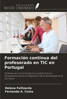 FormacióN Continua Del Profesorado En TIC En Portugal Helena Fellizardo (U. A.)