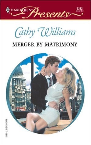 Merger By Matrimony (Harlequin Presents) by Williams, Cathy, Good Book