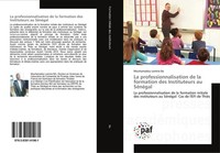 La Professionnalisation De La Formation Des Instituteurs Au SéNéGal Mouhamadou L