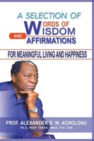 A Selection Of Words Of Wisdom And Affirmations For Meaningful Living And...