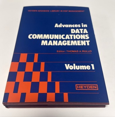 Advances in Data Communications Management Vol 1 Thomas A Rullo Heyden 1980 HC