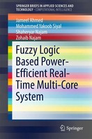 Jameel Ahmed (U. A.) | Fuzzy Logic Based Power-Efficient Real-Time Multi-Core...
