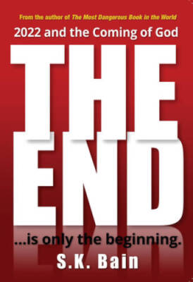 The End: Is Only the Beginning - Paperback By Bain, S K - VERY GOOD