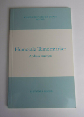 Humorale Tumormarker; Andreas Ammon (Hoffmann-La Roche, 1990; 3-88878-069-1)