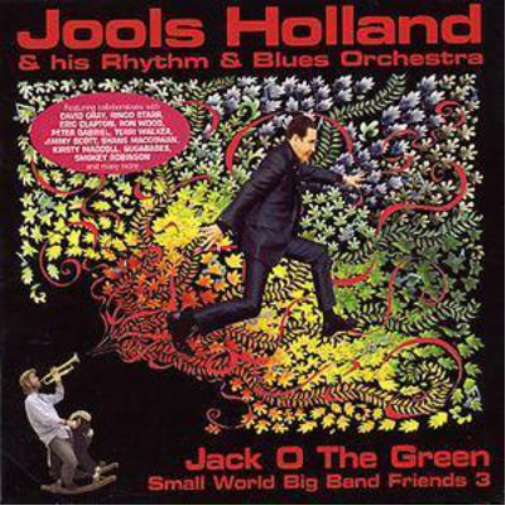 Jools Holland & His Rhythm & B Small World Big Band Friends: Jack O the Gr (CD)