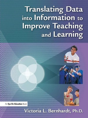 Translating Data into Information to Improve Teaching and Learning | Bernhardt