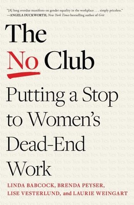 No Club : Putting a Stop to Women's Dead-End Work, Paperback by Babcock, Lind...
