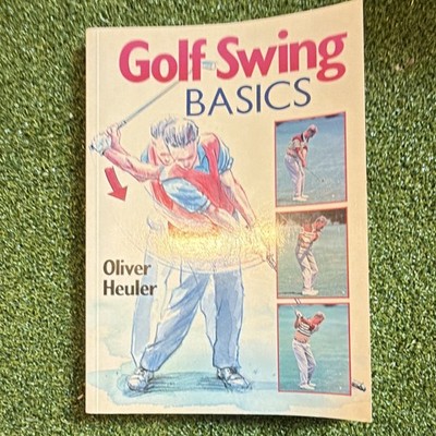 Golf Swing Basics Paperback Instructional Golf Book Oliver Heuler Sterling Pub