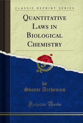 Quantitative Laws in Biological Chemistry (Classic Reprint)